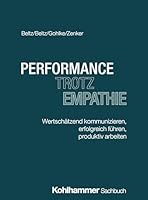 Performance Durch Empathie: Kulturwandel Mit Empathischen Mitarbeitern (German Edition) 3170464043 Book Cover