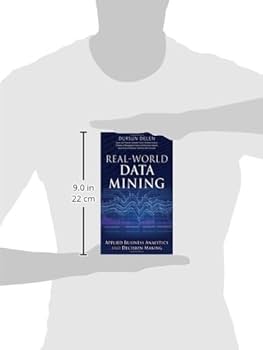 Real-World Data Mining: Applied Business Analytics and