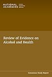 Review of Evidence on Alcohol and Health