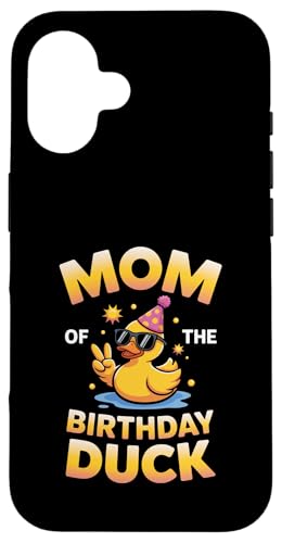 Mom of the Birthday Duck Funny Mom Duck fUC X}zP[X iPhone 16 p