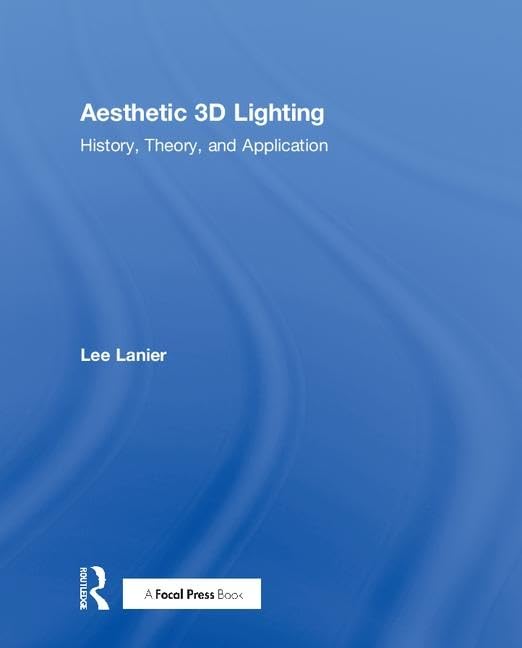 Buy Aesthetic 3D Lighting: History, Theory, and Application — BookShops.in