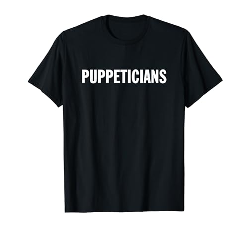 Puppetician | Political Politician Camiseta