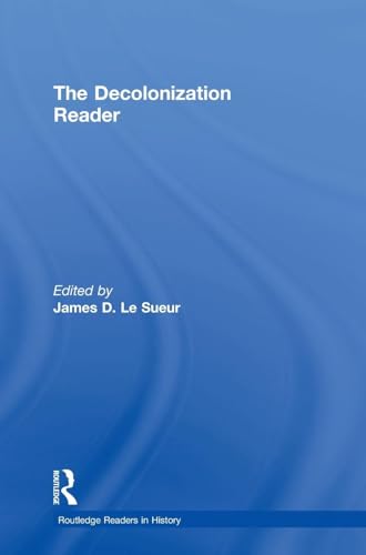 The Decolonization Reader (Routledge Readers in History)