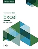  Excel Microsoft 365 - Collection Illustrée Couleur: Par la pratique