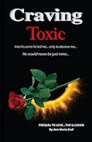 Craving Toxic 1515342964 Book Cover