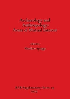 Paperback Archaeology and Anthropology-Areas of Mutual Interest Book