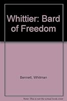 Whittier, Bard of Freedom. 0804616248 Book Cover