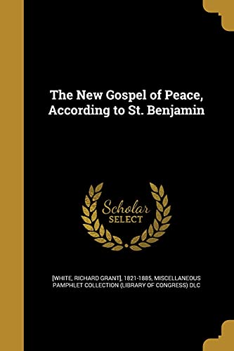 The New Gospel of Peace, According to St. Benjamin