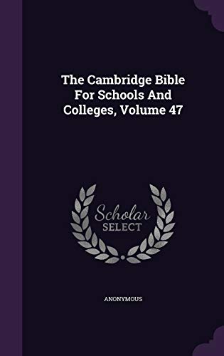The Cambridge Bible For Schools And Colleges, Volume 47