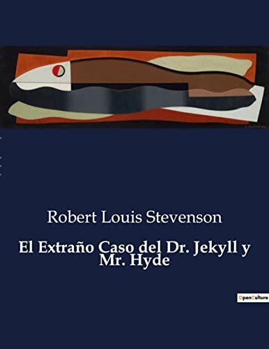 El Extraño Caso del Dr. Jekyll y Mr. Hyde (Spanish Edition)