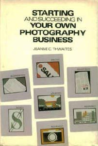 Hardcover Starting and succeeding in your own photography business Book