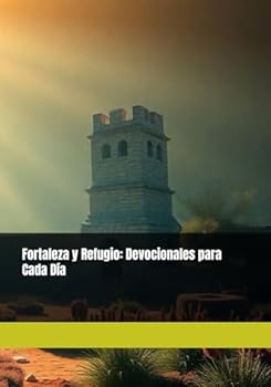 Paperback Fortaleza y Refugio: Devocionales para Cada Día (Spanish Edition) [Spanish] Book