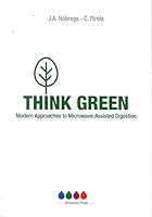 Think green. Modern approaches to microwave-assisted digestion 8896006333 Book Cover