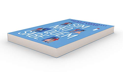 Sim, Não, Quem Sabe