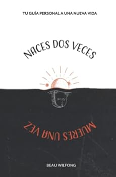 Paperback Naces Dos Veces Mueres Una Vez (Spanish Edition) [Spanish] Book