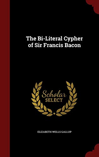 The Bi-Literal Cypher of Sir Francis Bacon 1298734134 Book Cover
