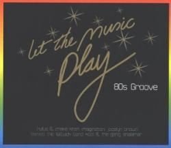 Let The Music Play: 80's Groove