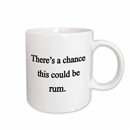 3dRose There’s a chance this could be rum 15oz Mug