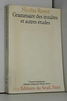 Paperback Grammaire des insultes et autres e´tudes (Travaux linguistiques) (French Edition) [French] Book