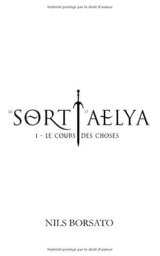 Le Sort d'Aelya: le cours des choses