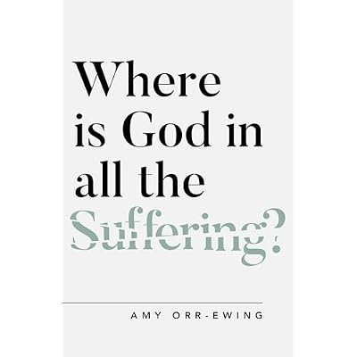 Where Is God in All the Suffering?