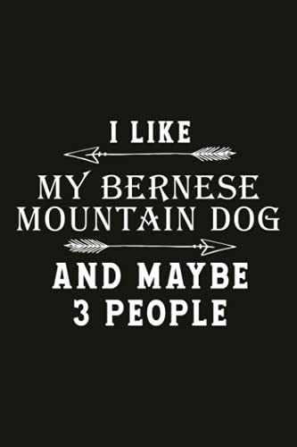 Running Log Book I Like My Bernese Mountain Dog And Maybe Like 3 People Funny Premium: Calories & Heart Rate (Gift For Athlete & Coach), Track ... Speed, Runners Training Log, Running Logs