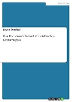 Das Konstanzer Konzil ALS Stadtisches Grossereignis 3656946124 Book Cover