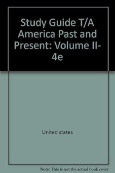 Paperback Study Guide T/A America Past and Present: Volume II, 4e (American Past & Present) Book