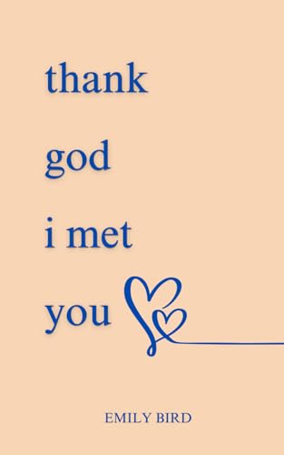 Thank God I Met You (Couples Love Poems for Him & Her)
