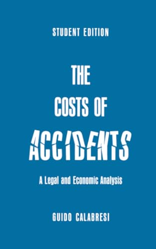 The Costs of Accidents: A Legal and Economic Analysis