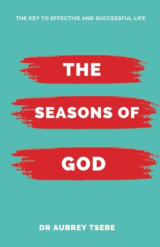 The Seasons of God: The Key to Effective and Successful Life (Keys of the Kingdom)