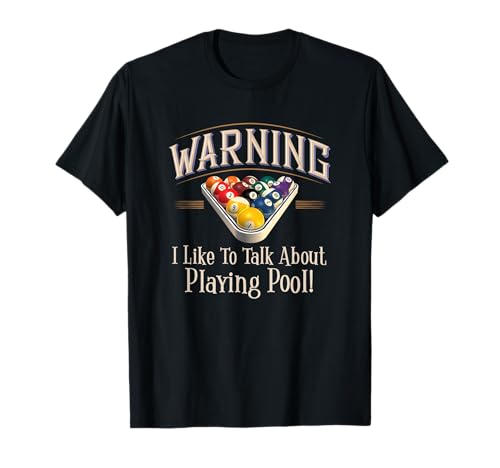 Warning I Like To Talk About Pool Playing Camiseta