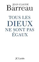 Tous les Dieux ne sont pas égaux 2709622963 Book Cover