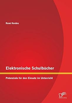 Paperback Elektronische Schulbücher: Potenziale für den Einsatz im Unterricht [German] Book