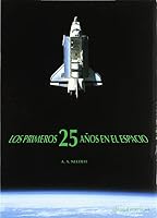Los primeros 25 años en el espacio 8429143351 Book Cover