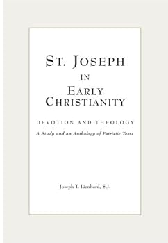Paperback St. Joseph in Early Christianity: Devotion and Theology: A Study and an Anthology of Patristic Texts Book