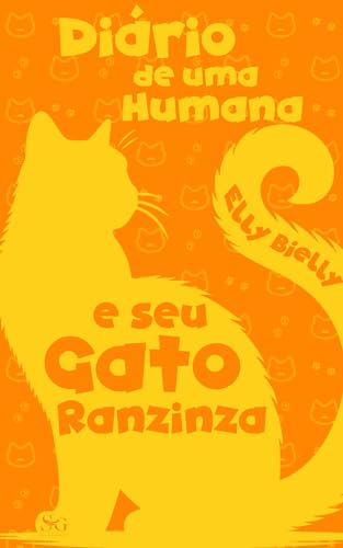 Diário de uma Humana e Seu Gato Ranzinza – Volume 1 (Crônicas de um Gato Ranzinza)