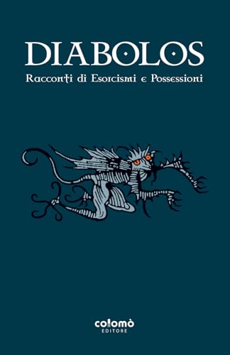 Diabolos: Racconti di Esorcismi e Possession