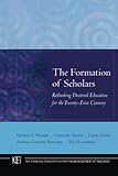The Formation of Scholars: Rethinking Doctoral Education for the Twenty-First Century