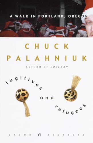 Fugitives and Refugees: A Walk in Portland, Oregon (Crown Journeys)