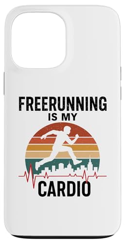 Freerunning Is My Cardio Parkour g[jO ̑WsO X}zP[X iPhone 13 Pro Max p