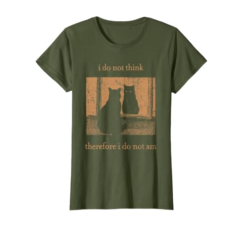 I Do Not Think Therefore I Do Not Am Retro Goth Funny Cat T-Shirt, Women, Olive Green, Medium