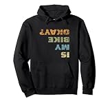 Is My Bike Okay? Mountain Bike Cycling Gift Pullover Hoodie