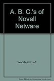 The ABC's of Novell Netware