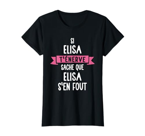 Photo de Cadeau Femme Humour Prénom Personnalisé Elisa T-Shirt