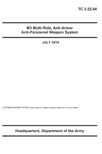 TC 3-22.84 M3 Multi-Role, Anti-Armor Anti-Personnel Weapon System