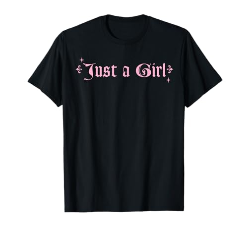 Just A Girl Gothic Blackletter Typography Y2K Women Girls T-Shirt