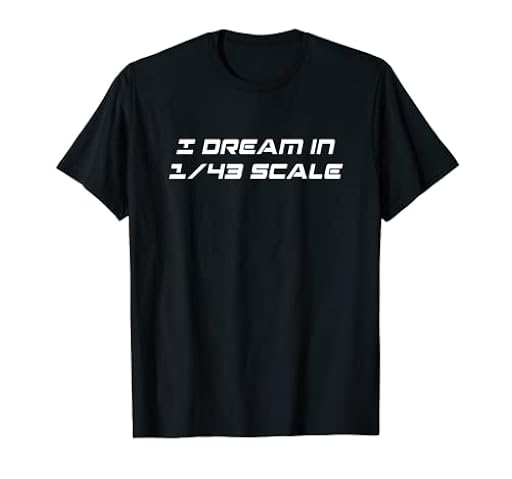 I Dream in 1/43 1/43 Escala Diecast Miniatura Personalizado Autos Camiseta | Ya disponible en tu tienda friki favorita! En mundofriki.es!