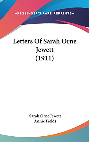 Letters Of Sarah Orne Jewett (1911)