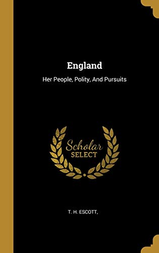 England: Her People, Polity, And Pursuits